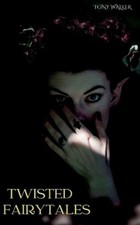 Tony Walker Twisted Fairytales (Paperback) (UK IMPORT)