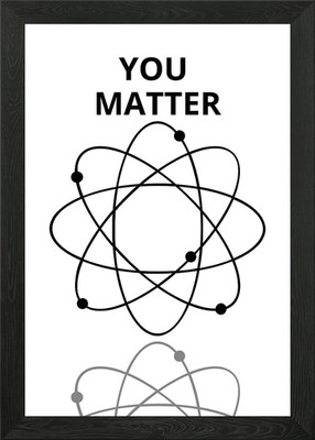 You Matter Atom Gerahmtes Wandbild Poster Leinwanddruck Bild