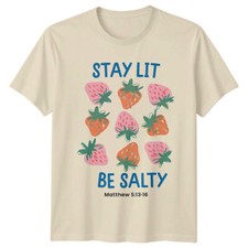 Stay Lit Be Salty Strawberry Nature Boho Graphic T-Shirt