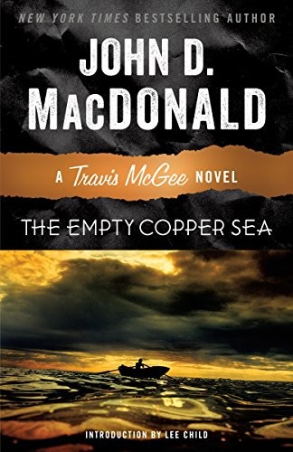 The Empty Copper Sea: 17 (Travis McGee) By John D MacDonald,Lee Child