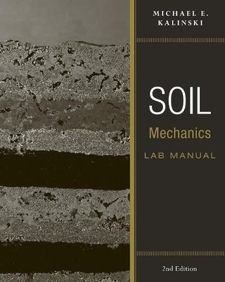 Soil Mechanics Lab Manual by Michael E. Kalinski - 9780470556832