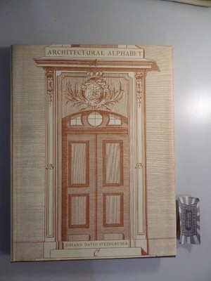 Architectural Alphabet 1773. Thirty-three plates reproduced in facsimile. Steing