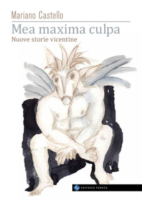 Mea maxima culpa. Neue Vicentiner Geschichten - Castello Mariano