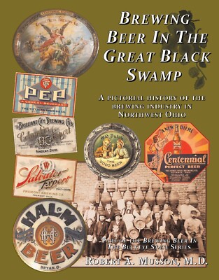 New! Brewing Beer In The Great Black Swamp (Ohio)-Findlay/Defiance-300+images