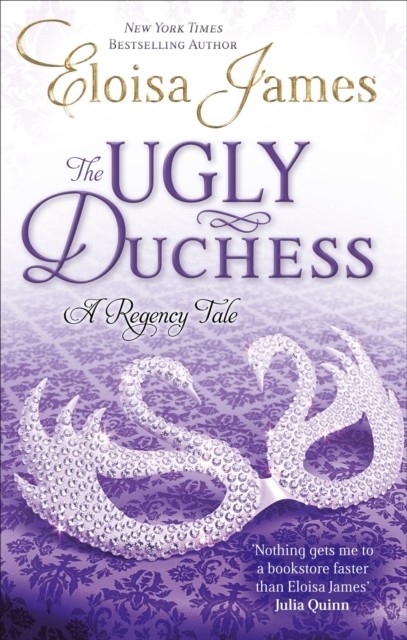 The Ugly Duchess Number 4 in series by Eloisa James (Paperback Book)
