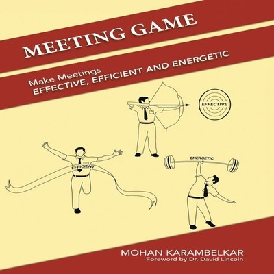 Meeting Game Make Meetings Effective Efficient and Energetic Moha