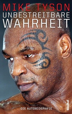 Mike Tyson Unbestreitbare Wahrheit