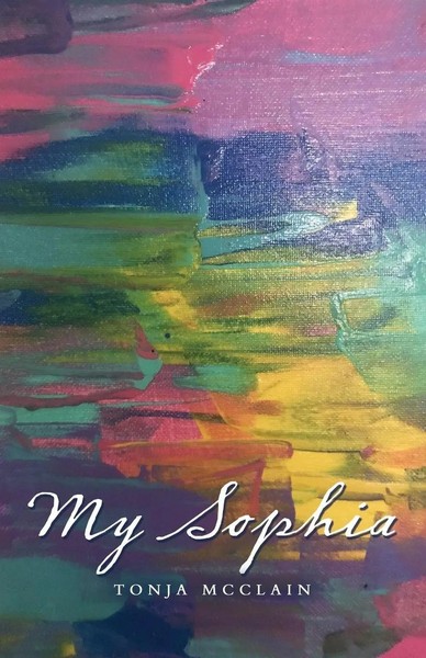 Tonja Mcclain | My Sophia | Taschenbuch | Englisch (2022) | Westbow Press-image