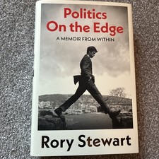 Politics On The Edge - Rory Stewart SIGNED