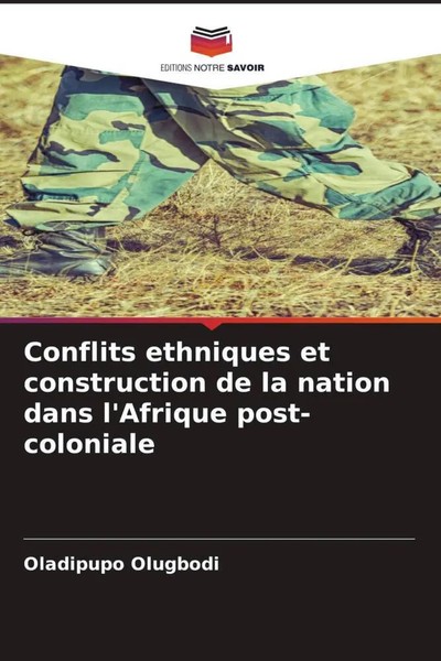 Oladipupo Olugbodi | Conflits Ethniques Et Construction De La Nation Dans...-image