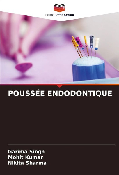 Garima Singh (U. A.) | PoussÉE Endodontique | Taschenbuch | FranzöSisch (2024)-image