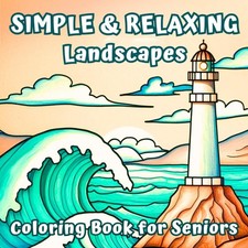 Simple and Relaxing Landscapes Coloring Book for Seniors: 50 Easy Large Print De