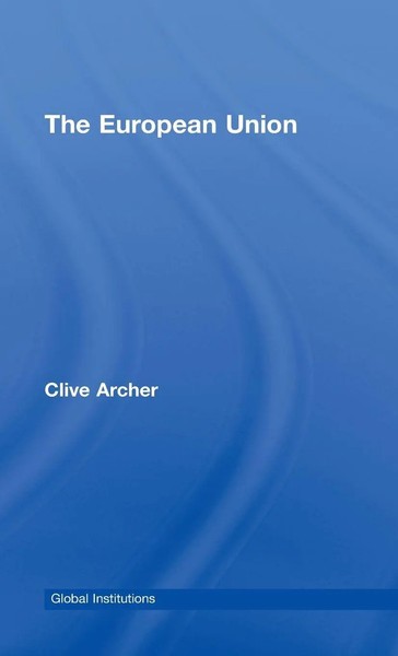 The European Union | Clive Archer | Buch | Einband - Fest (Hardcover) | Englisch-image