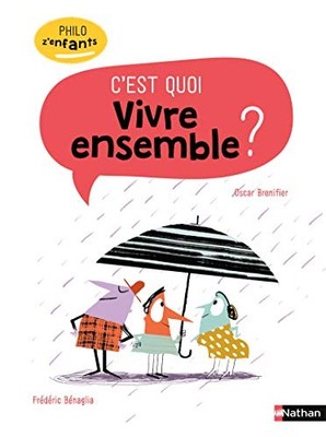 C'est quoi vivre ensemble ?, Brenifier, Oscar