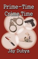 Prime-Time Crime Time Jay Dubya Taschenbuch Kartoniert / Broschiert Englisch