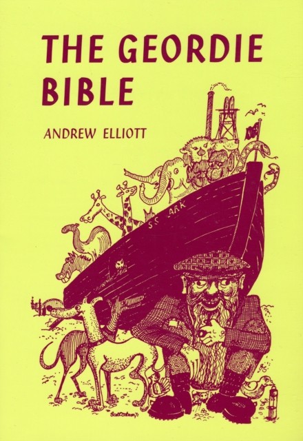 The Geordie Bible by Andrew Elliott - - Image 5