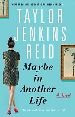 Maybe in Another Life: A Novel - Reid, Taylor Jenkins