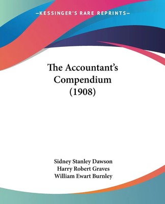 Sidney Stanley Dawson | The Accountant's Compendium (1908) | Taschenbuch (2009)