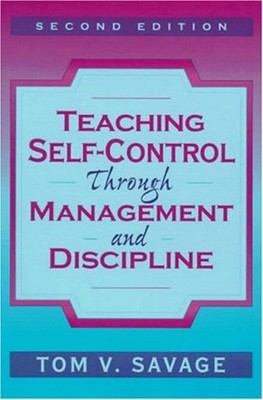 Teaching Self-Control Through Management and Discipline Paperback