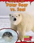 Polar Bear vs. Seal by Mary Meinking (Paperback / softback, 2011)