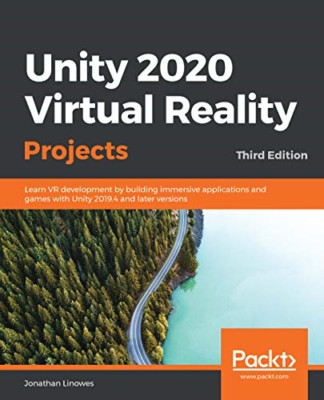 Unity 2020 Virtual Reality Projects: Learn VR developme -  NEW Jonathan Linowe 2