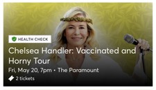 2 Chelsea Handler Vaccinated and Horny Tour Aisle Seat Tickets