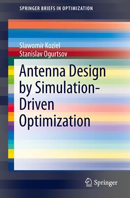 Antenna Design by Simulation-Driven Optimization | Buch | 9783319043661