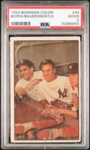 1953 Bowman Color #44 Yogi Berra/Hank Bauer/Mickey Mantle PSA 2 Yankees  (5650)