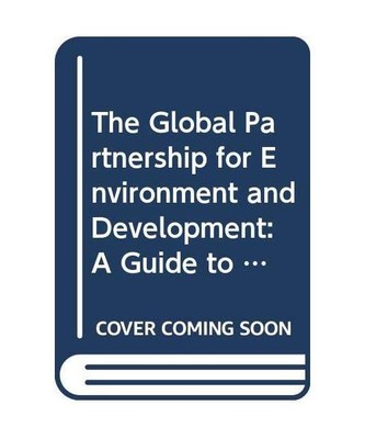 The Global Partnership for Environment and Development: A Guide to Agenda 21/Pre