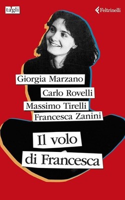 Der Flug der Francesca [Taschenbuch] [18. März 2025] Marzano, Giorgia; Rovelli, Carlo