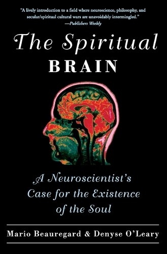 Thumbnail - Denyse O'leary Mario Beauregard The Spiritual Brain (taschenbuch)