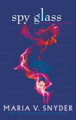 Spy Glass: Book 3 (The Glass Series) by Maria V. Snyder (PB 2013) - Image 3