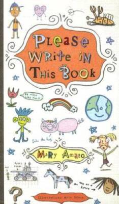 Please Write in This Book - Paperback By Amato, Mary - GOOD