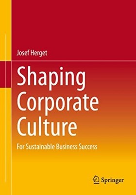 Shaping Corporate Culture : Systematically to Sustainab - Trade Paperback NEW Jo