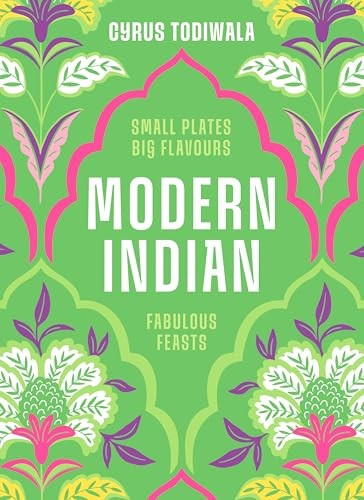 Modern Indian: Small Plates, Big Flavours, Fabulous Feasts-Todiw - Image 6