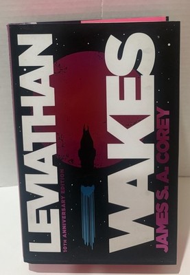 Leviathan Wakes (10th Anniversary Edition) by James S. A. Corey Hardcover
