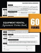 Equipment Rental Agreement Forms Book: Tool Lease Contract for Heavy...