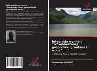 Integracja Wymiaru ZróWnowa¿Onej Gospodarki Gruntami I Wod¿ . Abdoulaye Sanogo