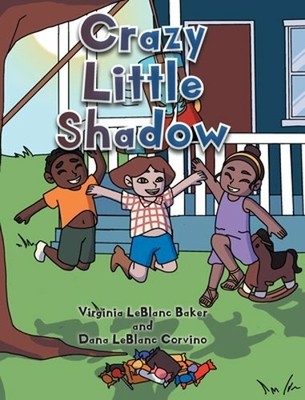 Crazy Little Shadow by Virginia LeBlanc Baker: New