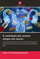 Omar Tony Nsengumuremyi | O Contributo Dos Centros Amigos Dos Jovens | Buch
