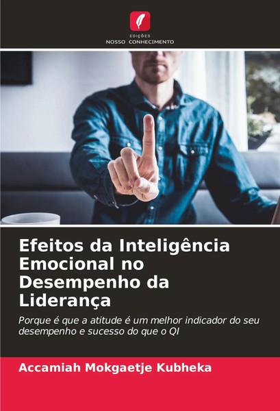 Efeitos Da InteligêNcia Emocional No Desempenho Da LiderançA Kubheka Taschenbuch-image