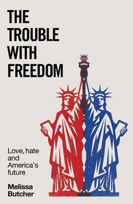 The Trouble with Freedom Melissa Butcher