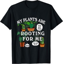 My Plants Are Rooting For-Me Plant Funny Gardening Gardener Gift Unisex T-Shirt