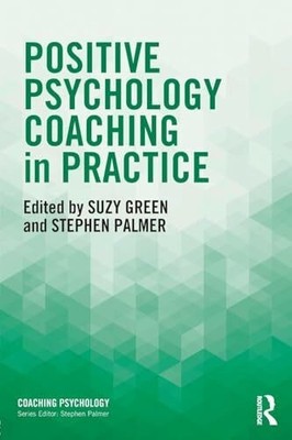 Positive Psychology Coaching in Practice (Coaching Psychology) Buch Routledge
