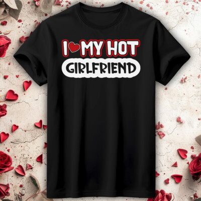 Lustiges Herren-T-Shirt Valentinstag Outfit Ideen Ich liebe meine heiße Freundin #VD