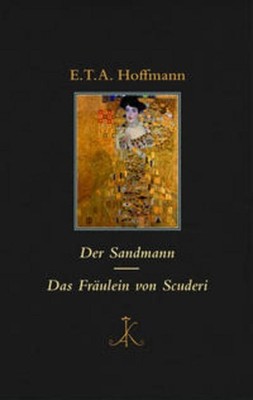 Der Sandmann / Das Fräulein von Scuderi Ernst Theodor Amadeus Hoffmann