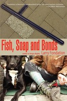 Larry Fondation | Fish, Soap And Bonds | Taschenbuch | Englisch (2007)