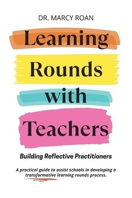 Roan Marcy Learning Rounds with Teachers (Taschenbuch)