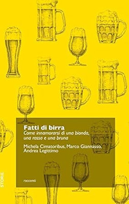 Bierbrauen. Wie man sich in eine Blondine, eine Rote und eine Brünette verliebt