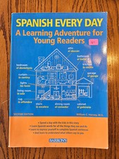 Spanish Every Day : A Learning Adventure for Young Readers by William C. Harvey